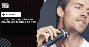 Chọn Dao Cạo Râu Nam Chuẩn: Mịn Màng & Tự Tin Từ A-Z