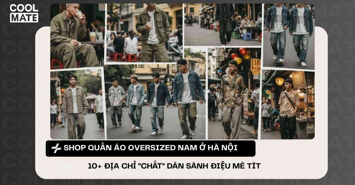 Shop Quần Áo Oversized Nam Ở Hà Nội
