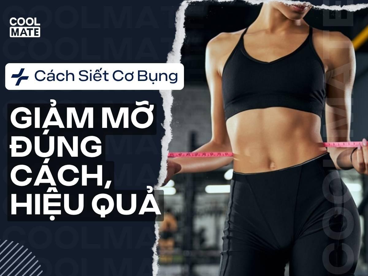 8 Cách Siết Cơ Bụng Giảm Mỡ Đúng Cách, Hiệu Quả