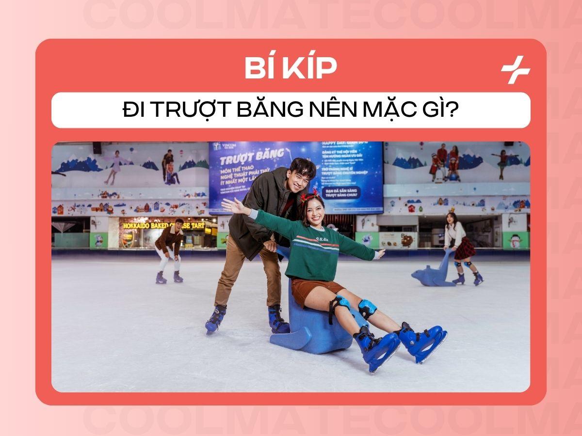 Đi Trượt Băng Nên Mặc Gì? Bí Kíp Phối Đồ Ấm, An Toàn, Cực Chất