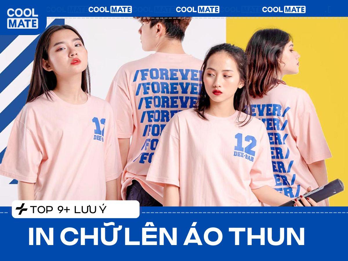 Bật mí 9+ lưu ý in chữ lên áo thun cực chất và bền đẹp gấp đôi!!