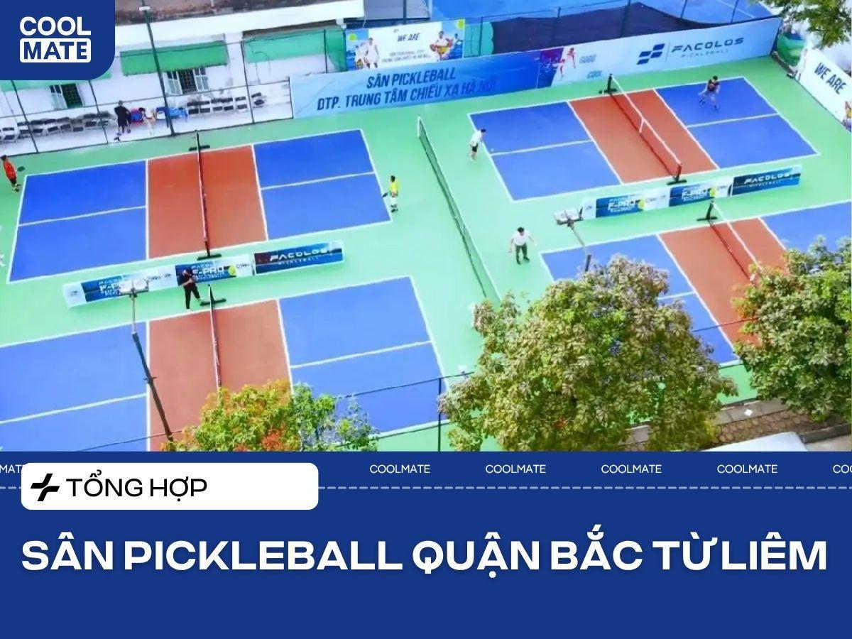 10 Sân Pickleball Quận Bắc Từ Liêm Chất Lượng Tốt Nhất