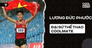 Lương Đức Phước đại sứ thể thao đồng hành cùng Coolmate